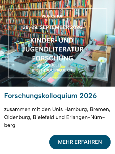 Infokachel für das Forschungskolloquium Kinder- und Jugendliteraturforschung 2026